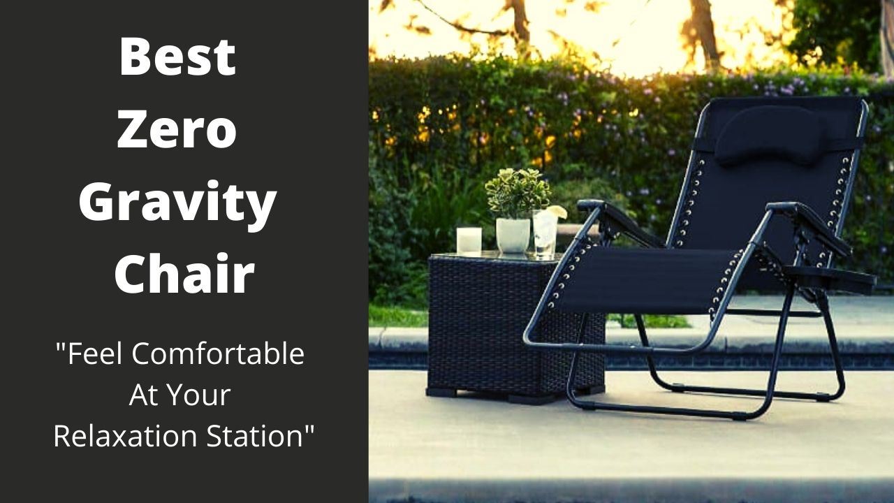 Best zero gravity chair